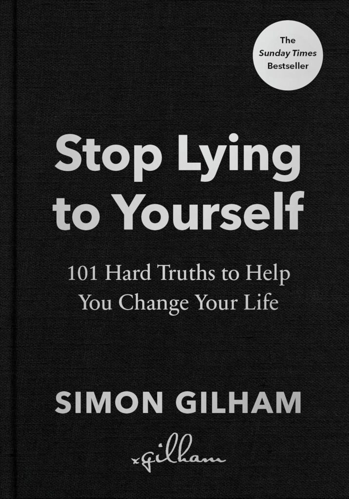 Book Review: Stop Lying to Yourself by Simon Gilham